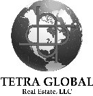 TETRA GLOBAL REAL ESTATE, LLC