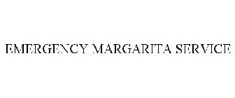 EMERGENCY MARGARITA SERVICE