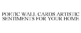 POETIC WALL CARDS ARTISTIC SENTIMENTS FOR YOUR HOME