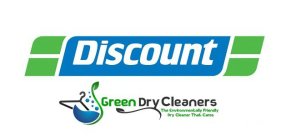 DISCOUNT GREEN DRY CLEANERS THE ENVIRONMENTALLY FRIENDLY DRY CLEANER THAT CARES