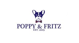 POPPY & FRITZ AND EST. 2015