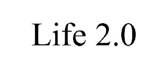 LIFE 2.0