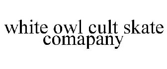 WHITE OWL CULT SKATE COMAPANY