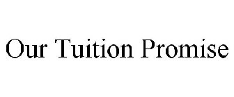 OUR TUITION PROMISE