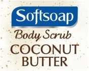 SOFTSOAP BODY SCRUB COCONUT BUTTER