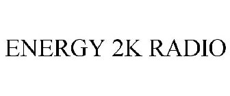 ENERGY 2K RADIO