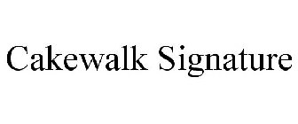 CAKEWALK SIGNATURE