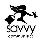 SAVVY COMMUNITIES