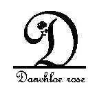 D DANCHLOE ROSE