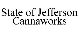 STATE OF JEFFERSON CANNAWORKS