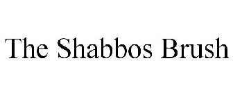 THE SHABBOS BRUSH