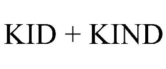 KID + KIND