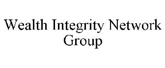 WEALTH INTEGRITY NETWORK GROUP