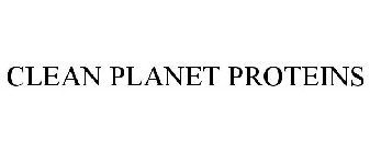 CLEAN PLANET PROTEINS