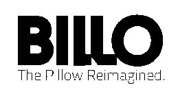BILLO THE PILLOW REIMAGINED.