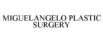 MIGUELANGELO PLASTIC SURGERY