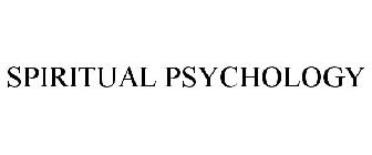 SPIRITUAL PSYCHOLOGY