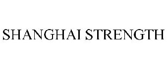 SHANGHAI STRENGTH