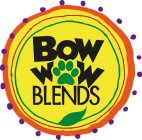 BOW WOW BLENDS