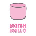 MARSH MELLO