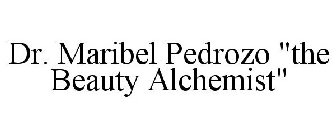 DR. MARIBEL PEDROZO THE BEAUTY ALCHEMIST