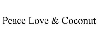 PEACE LOVE & COCONUT