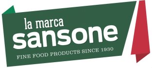 LA MARCA SANSONE FINE FOOD PRODUCTS SINCE 1930