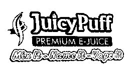 JUICYPUFF MIX IT-NAME IT-VAPE IT PREMIUM E-JUICE