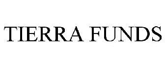 TIERRA FUNDS