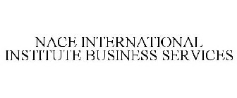 NACE INTERNATIONAL INSTITUTE BUSINESS SERVICES