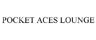 POCKET ACES LOUNGE