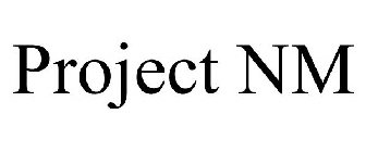 PROJECT NM