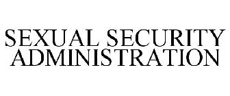 SEXUAL SECURITY ADMINISTRATION