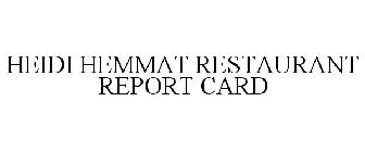 HEIDI HEMMAT RESTAURANT REPORT CARD