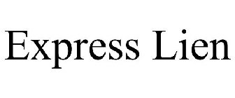 EXPRESS LIEN