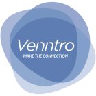VENNTRO MAKE THE CONNECTION