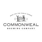 BEER FOR THE PUBLIC SPHERE COMMONWEAL BREWING COMPANY