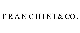 FRANCHINI & CO .