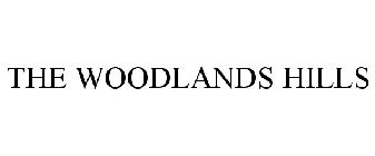 THE WOODLANDS HILLS