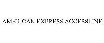 AMERICAN EXPRESS ACCESSLINE