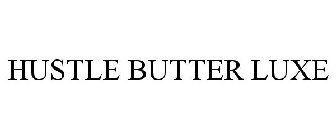 HUSTLE BUTTER LUXE