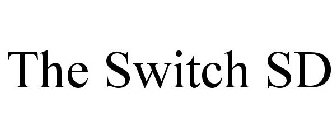 THE SWITCH SD