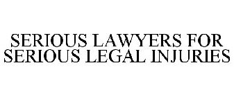 SERIOUS LAWYERS FOR SERIOUS LEGAL INJURIES