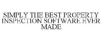 SIMPLY THE BEST PROPERTY INSPECTION SOFTWARE EVER MADE