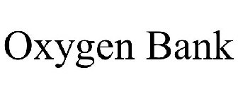 OXYGEN BANK