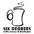 6° SIX DEGREES COFFEE SERVICE & DISTRIBUTION