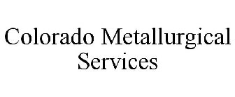 COLORADO METALLURGICAL SERVICES