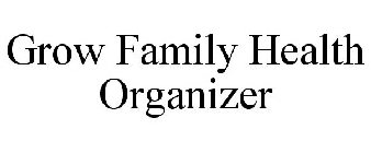 GROW FAMILY HEALTH ORGANIZER
