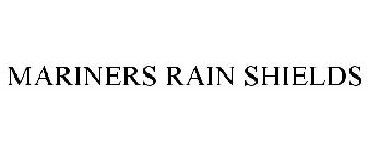 MARINERS RAIN SHIELDS