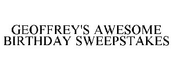 GEOFFREY'S AWESOME BIRTHDAY SWEEPSTAKES